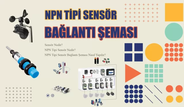 NPN Sensör Nedir? NPN Sensör Bağlantı Şeması