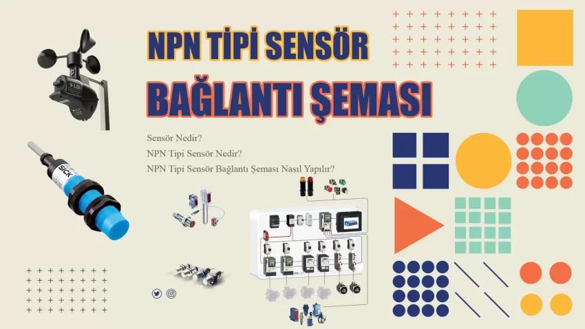 NPN Sensör Nedir? NPN Sensör Bağlantı Şeması