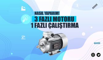 3 Fazlı Motoru 1 Fazda Çalıştırma Nasıl Yapılır? 15 380V 3 Fazlı Motoru 220V 1 Fazlı Çalıştırma Nasıl Yapılır?