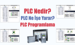PLC Nedir? Ne İşe Yarar? Programlama Dilleri Nelerdir?