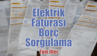 Tüm İller Elektrik Faturası Borç Sorgulama