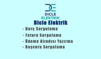 Dicle Elektrik Borç Sorgulama ve Fatura Ödeme (2022) 18 Dicle Elektrik Fatura Sorgulama ve Fatura Ödeme 2022
