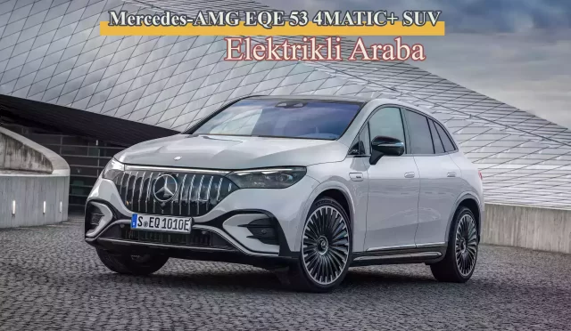 Mercedes-AMG EQE 53 4MATIC+ SUV Elektrikli Araba