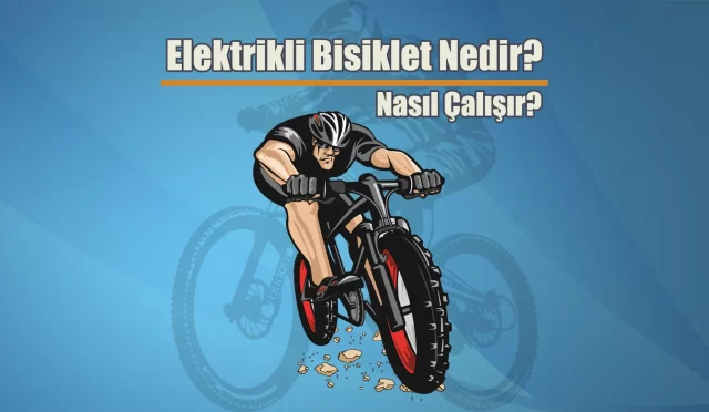Elektrikli Bisiklet Nedir? Nasıl Çalışır? 8 Elektrikli Bisiklet Nedir? Nasıl Çalışır?