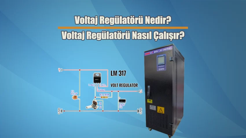 Voltaj Regülatörü Nedir? Nasıl Çalışır?