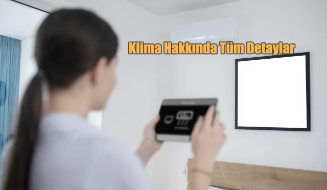 Klima Nedir? Ne İşe Yarar?
