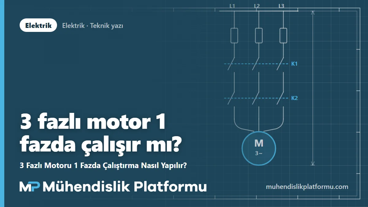3 Fazlı Motoru 1 Fazda Çalıştırma Nasıl Yapılır?