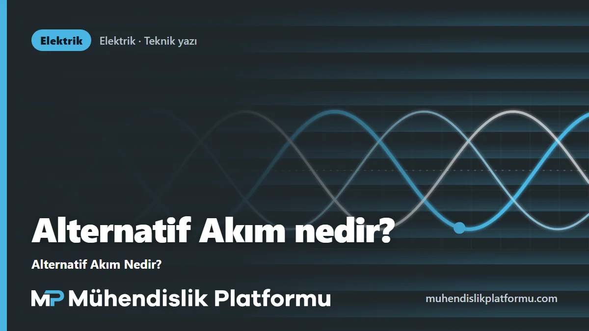 Alternatif Akım Nedir?