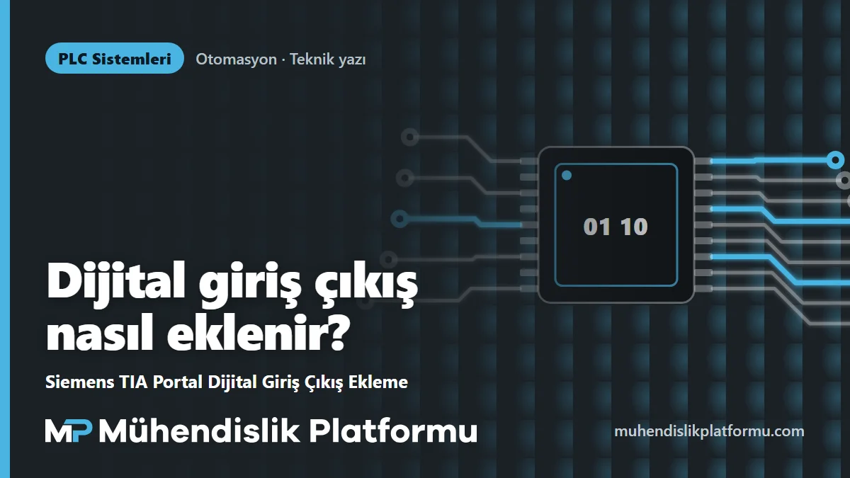 Siemens TIA Portal Dijital Giriş Çıkış Ekleme