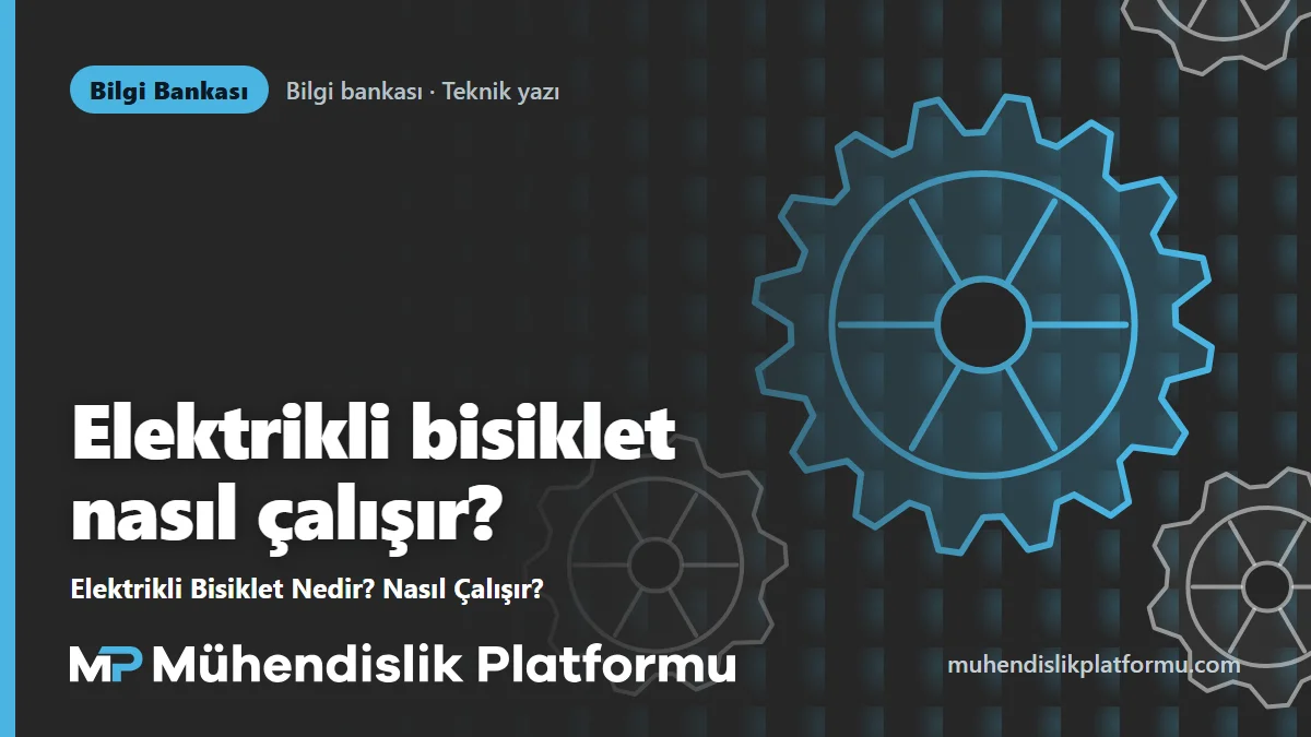 Elektrikli Bisiklet Nedir? Nasıl Çalışır?