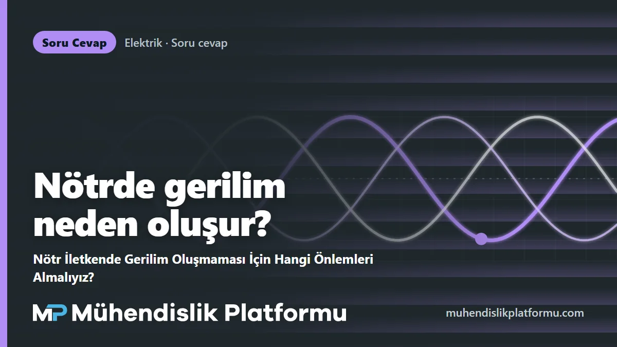 Nötr İletkende Gerilim Oluşmaması İçin Hangi Önlemleri Almalıyız?