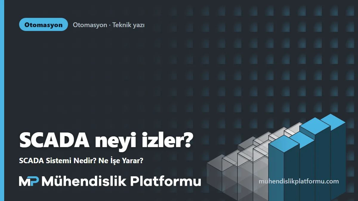 SCADA Sistemi Nedir? Ne İşe Yarar?